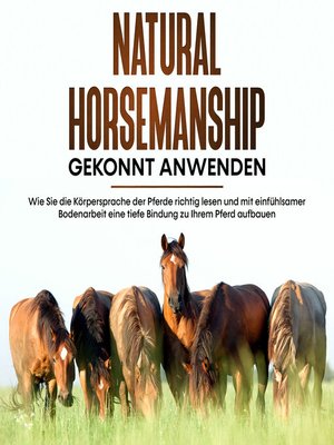 cover image of Natural Horsemanship gekonnt anwenden